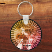 Außerirdischen hinter IT individuelle Name Schlüss Schlüsselanhänger (Vorderseite)