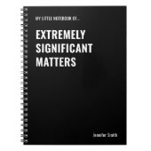 Äußerst wichtige Dinge - ein lustiges Zitat Notizblock (Vorderseite)