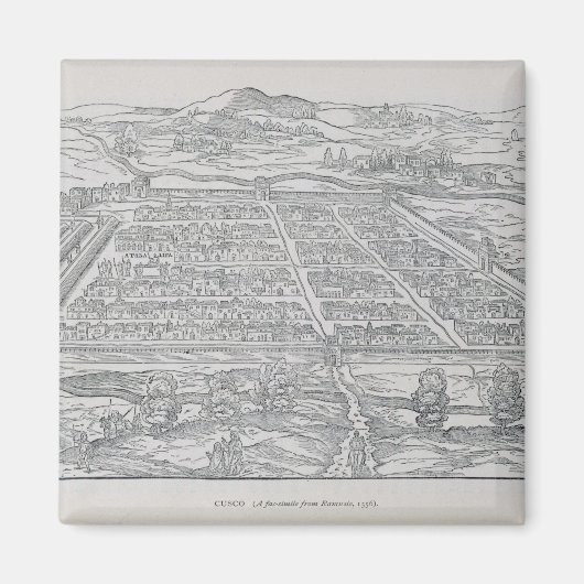 Aussicht auf Cusco, von Ramusio, Pub. 1556 Magnet (Vorne)