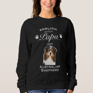 Aussie Aussie Dog Australian Shepherd Sweatshirt