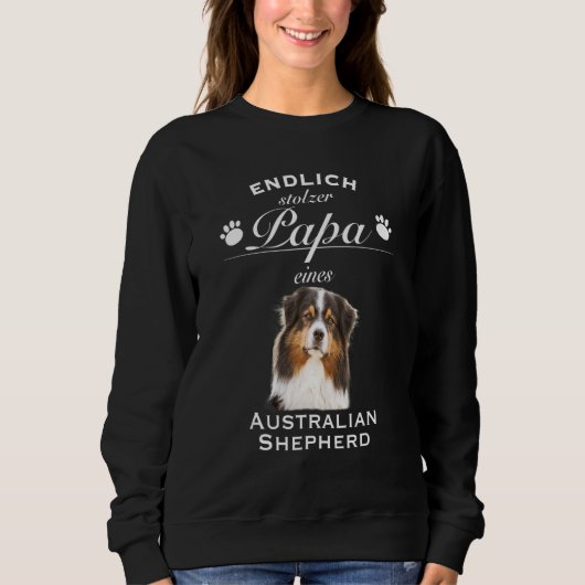 Aussie Aussie Dog Australian Shepherd Sweatshirt (Vorderseite)