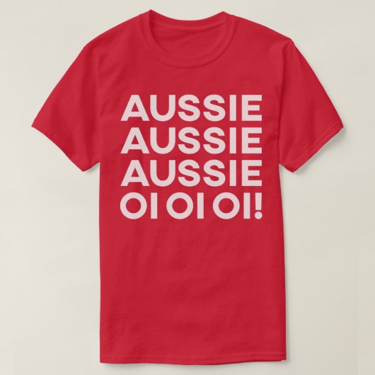 Aussie Aussie Oi Oi Oi Oi T-Shirt (Design vorne)