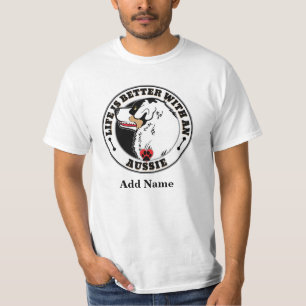 Aussie Personalisierte Leben besser mit einem Auss T-Shirt