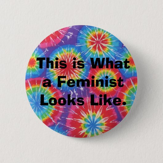 Aussieht wie, dieses ist, was ein Feminist - Button (Vorderseite)