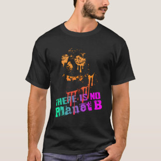 Aussterben Es gibt keinen Planeten B - Klimawandel T-Shirt