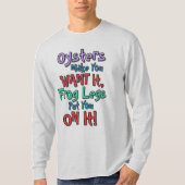 Austern machen dich danach Farben Text T-Shirt (Vorderseite)