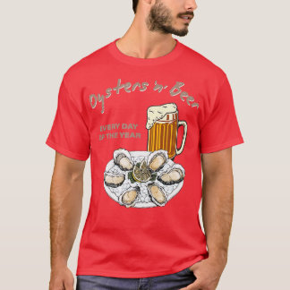 Austern und Bier Jeden Tag des Jahres Funny Oyste T-Shirt