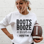 Austin Bachelorette Boots Boots Booze Besties Cust Sweatshirt