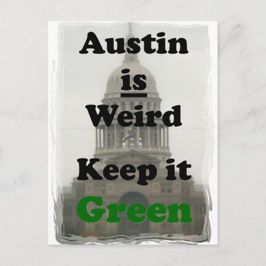 Austin ist komisch Behalten es grün Postkarte (Vorderseite)