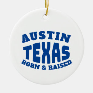 Austin Texas Geboren und aufgewachsen Keramik Ornament
