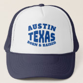 Austin Texas Geboren und aufgewachsen Truckerkappe (Vorderseite)