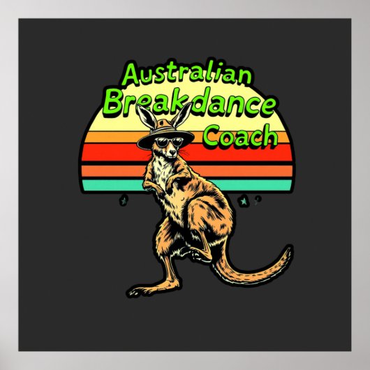 Australian Breakdance Coach - Hip Hop & Breakdance Poster (Vorne)