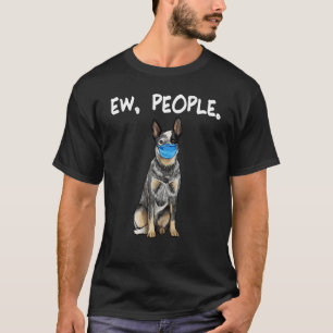 Australian Cattle Dog Ew Menschen Hund Mit Gesicht T-Shirt