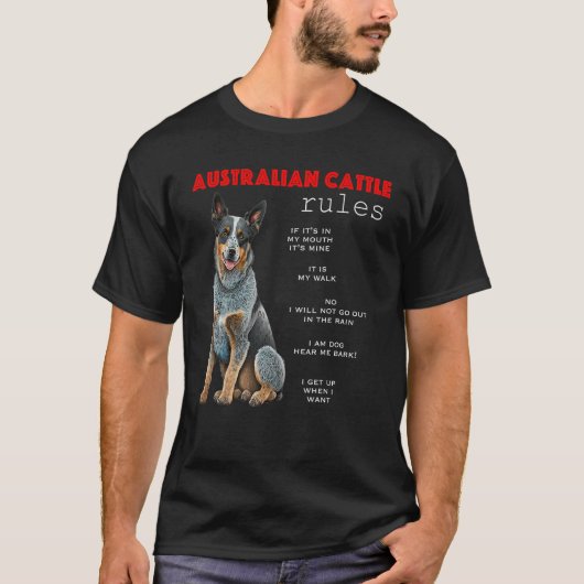 Australian Cattle Dog Rules Funny Cattle Dog Heele T-Shirt (Vorderseite)
