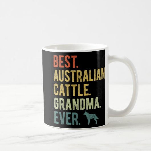 Australian Cattle Oma Ever Dog liebt Mutter Kaffeetasse (Rechts)