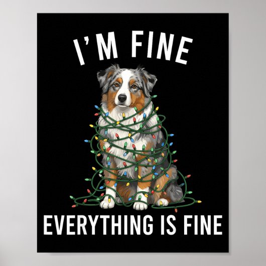 Australian Shepherd Christmas I'm Fine Everything Poster (Vorne)