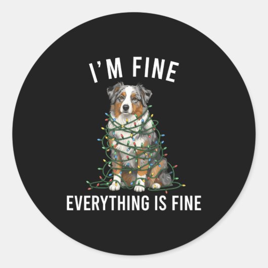 Australian Shepherd Christmas I'm Fine Everything Runder Aufkleber (Vorderseite)