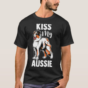 Australian Shepherd Dog Aussie Mama Kiss My Aussie T-Shirt