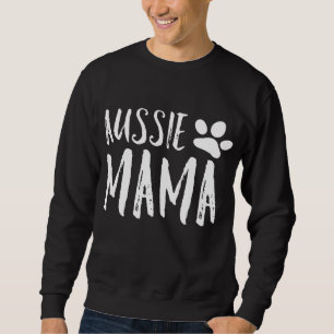 Australian Shepherd Mama Aussie Schäfer Gifts Auss Sweatshirt
