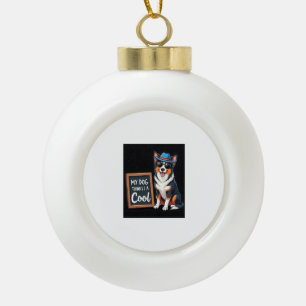 Australian Shepherd Mein Hund denkt, ich bin cool Keramik Kugel-Ornament