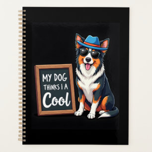 Australian Shepherd Mein Hund denkt, ich bin cool Planer