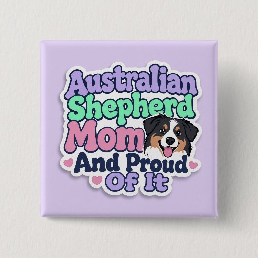 Australian Shepherd Mutter und Stolz Knopf Button (Vorderseite)
