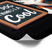 Australian Shepherd My Dog Thinks I'm Cool For Dog Poster (Ecke)