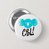 Australien Cool Koala Support Wildlife Australien Button (Vorne & Hinten)