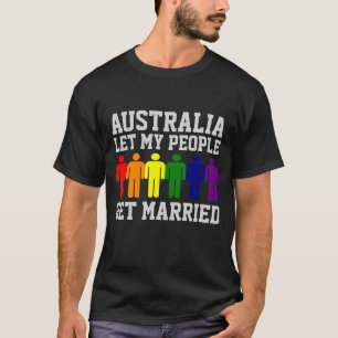 Australien Gay Marriage Ließ meine Leute Verheirat T-Shirt