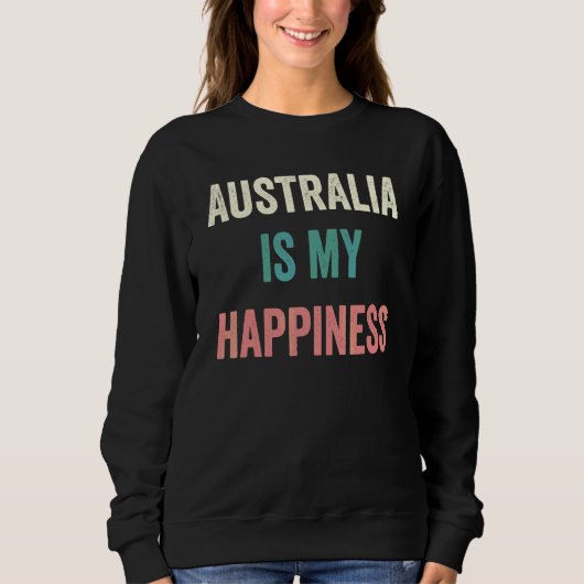 Australien ist mein Glück Sweatshirt (Vorderseite)