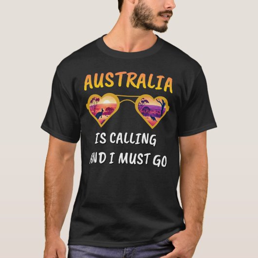 AUSTRALIEN RUFT UND ICH MUSS GEHEN T-Shirt (Vorderseite)