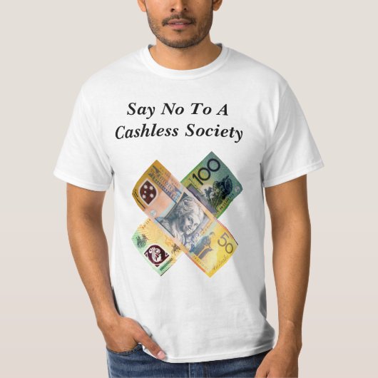 Australien sagt nein zu einer bargeldlosen Gesells T-Shirt (Vorderseite)