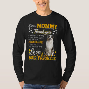 Australische Schäferin Sehr geehrte Mommy Vielen D T-Shirt