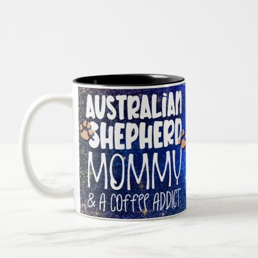 Australische Shepherd Mommy & Coffee Addict Tasse (Links)