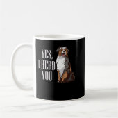 Australische Shepherd Yes I Herd You Aussie Owner Kaffeetasse (Links)