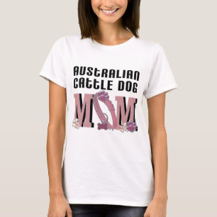 Australische Vieh-Hund-MAMA T-Shirt