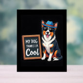 Australischer Hirte Mein Hund hält mich für Cool f Acrylschild (Neutral)