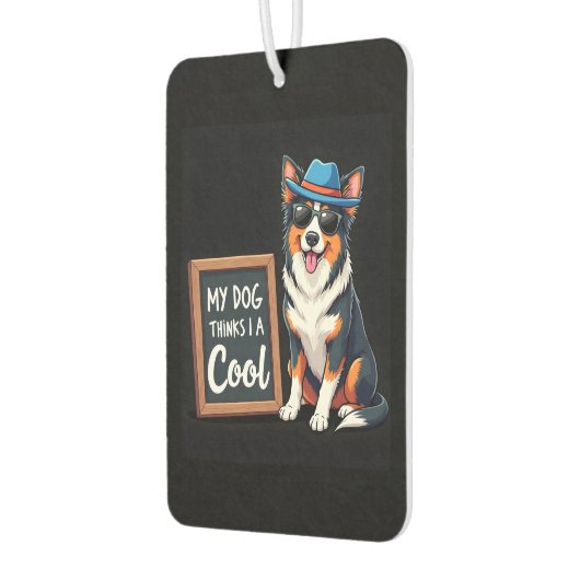 Australischer Hirte Mein Hund hält mich für Cool f Autolufterfrischer (Links)