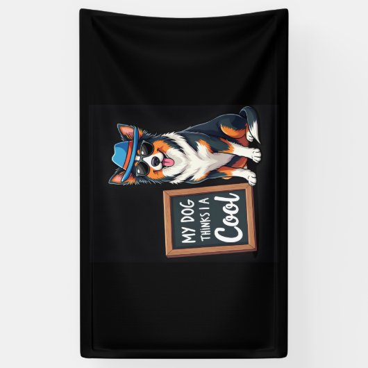 Australischer Hirte Mein Hund hält mich für Cool f Banner (Vertikal)