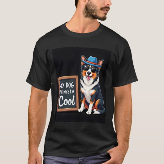 Australischer Hirte Mein Hund hält mich für Cool f T-Shirt (Vorderseite)