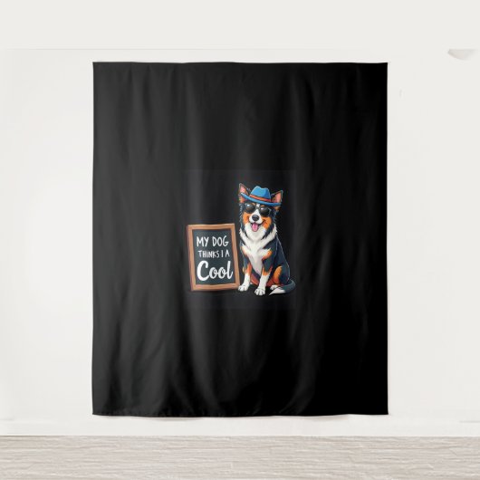 Australischer Hirte Mein Hund hält mich für Cool f Wandteppich (Vorderseite)