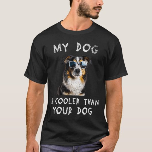 Australischer Hirte Mein Hund ist Cool als dein Hu T-Shirt (Vorderseite)
