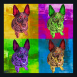 Australischer Rind Dog Pop Art Poster<br><div class="desc">Australian Cattle Dog Pop Art. Farbenfrohe und lebendige Art,  für echte Hundeliebhaber.</div>