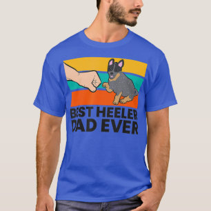 Australischer Rind Hund Bester Helfer Vater Ever B T-Shirt