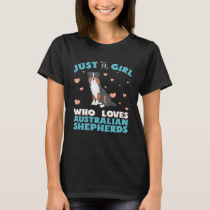 Australischer Schäferhund Just A Girl, der Tri Col T-Shirt