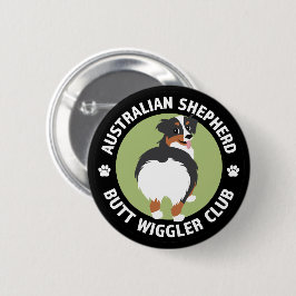 Australischer Shepherd Hintern Wiggler Club Button