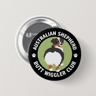 Australischer Shepherd Hintern Wiggler Club Button