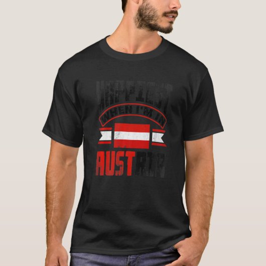 Austria Austrian Austria Flag Happiest When Im In  T-Shirt (Vorderseite)