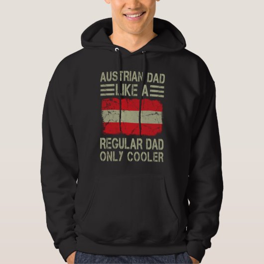 Austrian Dad Like a Regular Dad Only Cooler Dad Hoodie (Vorderseite)