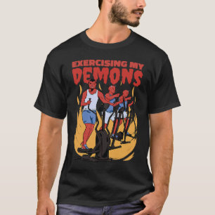 Ausüben meiner Dämonen Ausarbeiten der Phrase Hall T-Shirt
